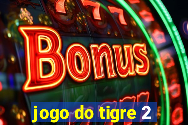 jogo do tigre 2