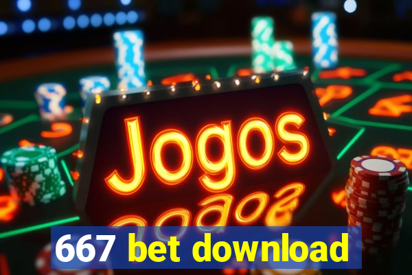 667 bet download