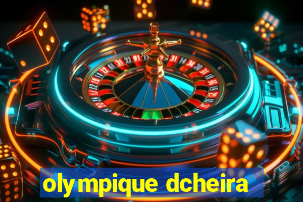 olympique dcheira