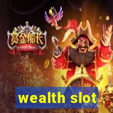 wealth slot