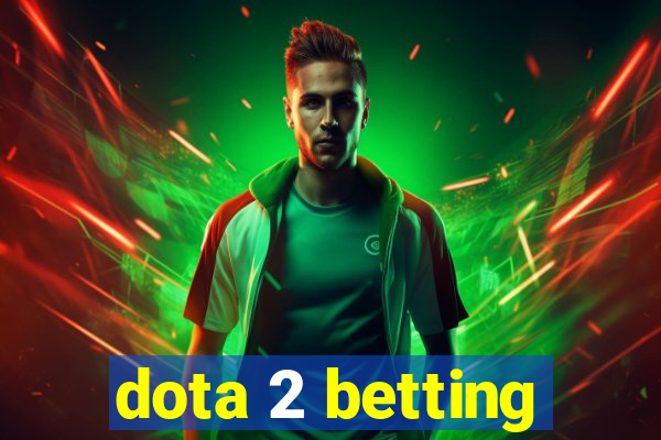 dota 2 betting