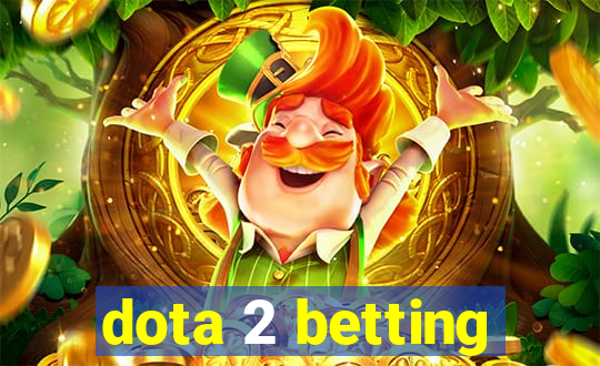 dota 2 betting