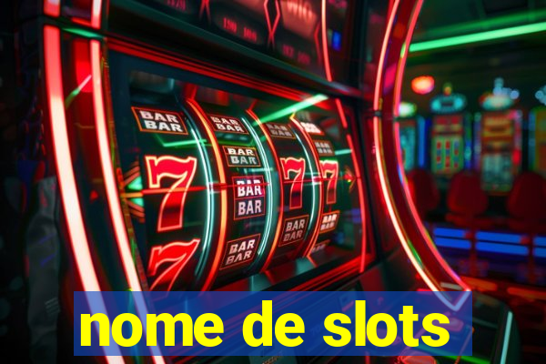 nome de slots