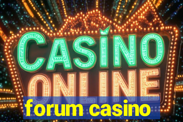 forum casino