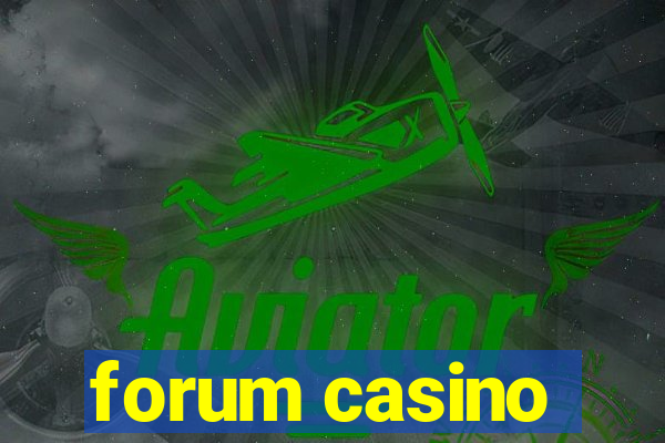 forum casino