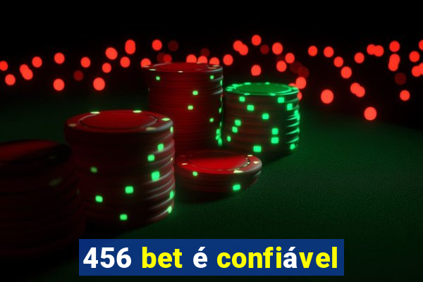 456 bet é confiável