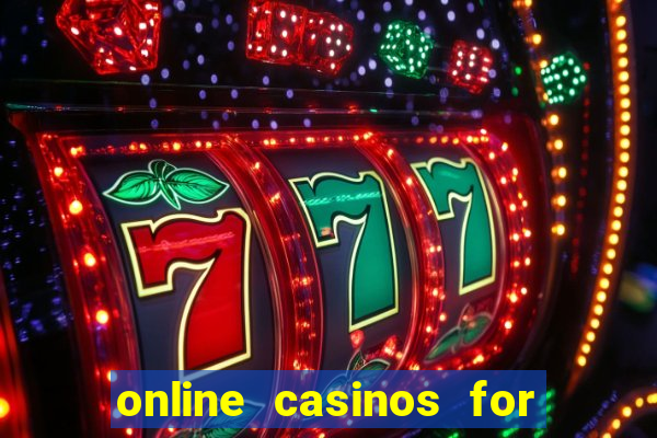 online casinos for real cash