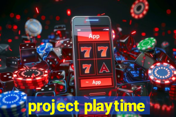 project playtime