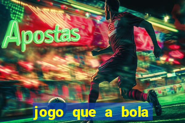 jogo que a bola vai caindo aposta