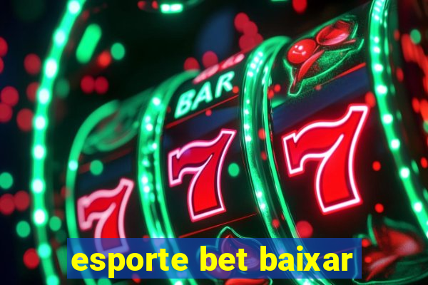 esporte bet baixar