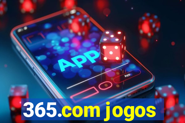 365.com jogos