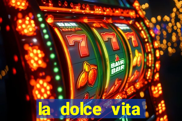 la dolce vita double rush slot