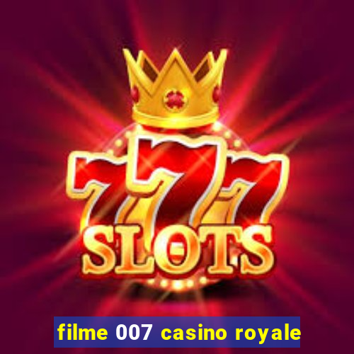 filme 007 casino royale