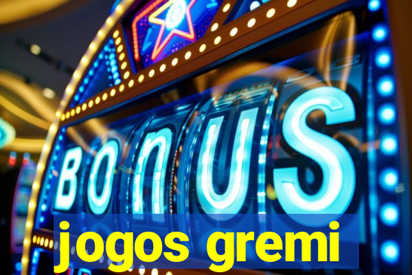 jogos gremi