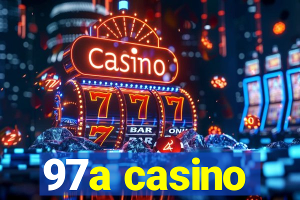 97a casino