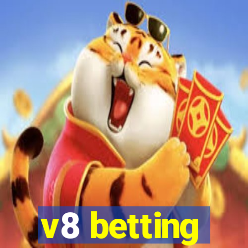 v8 betting