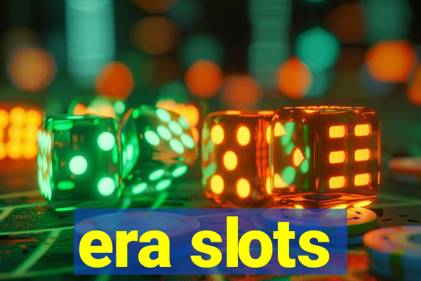 era slots