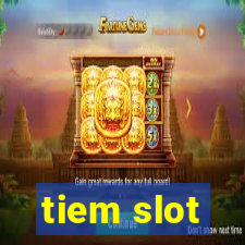 tiem slot