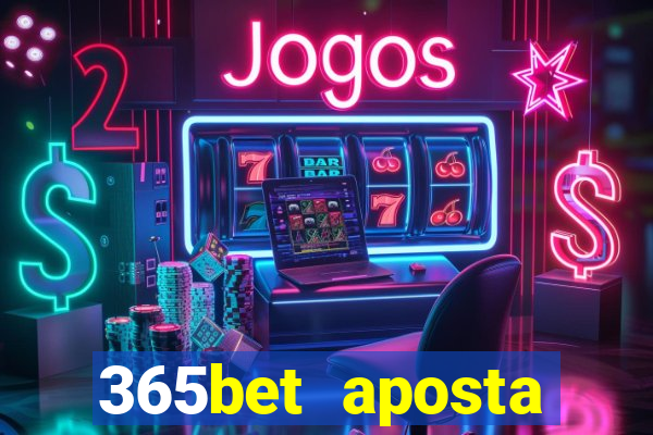 365bet aposta esportivas cassino p?quer slots