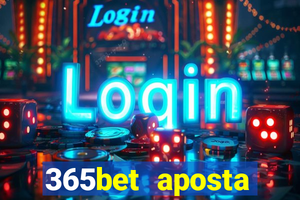 365bet aposta esportivas cassino p?quer slots