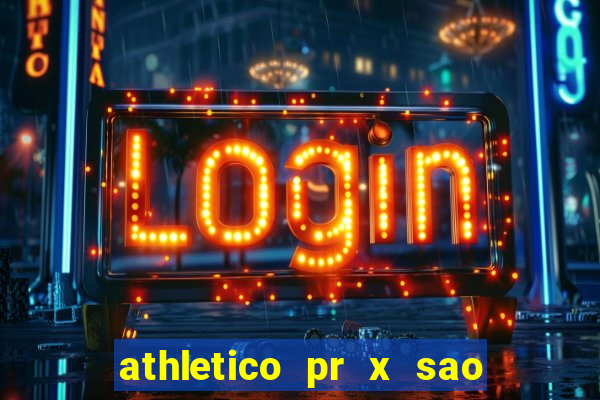 athletico pr x sao paulo palpite