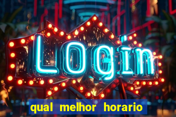 qual melhor horario para jogar o rato