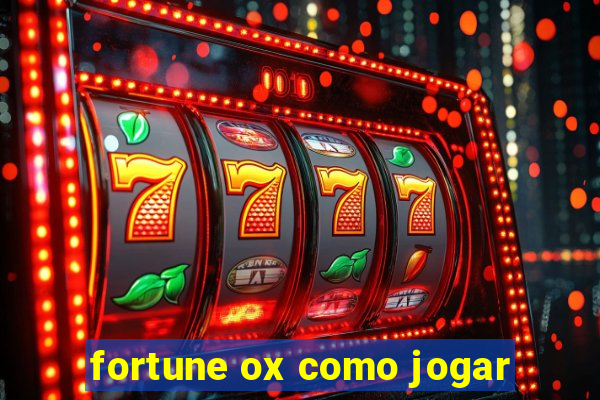 fortune ox como jogar