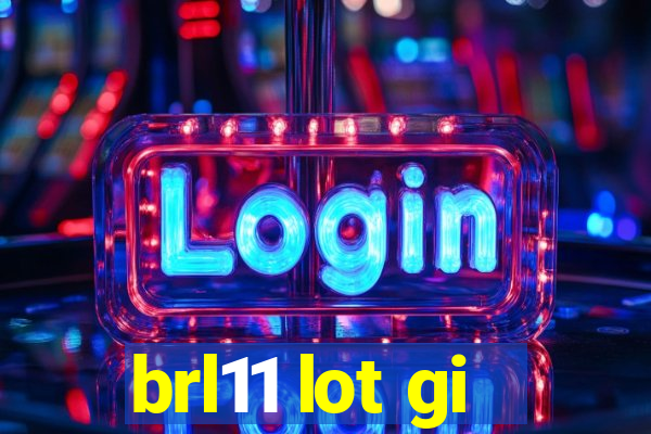 brl11 lot gi