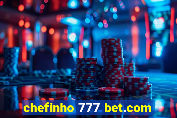 chefinho 777 bet.com