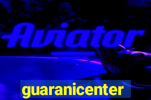 guaranicenter