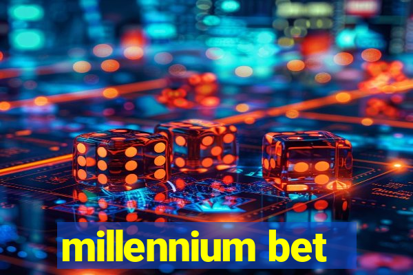 millennium bet