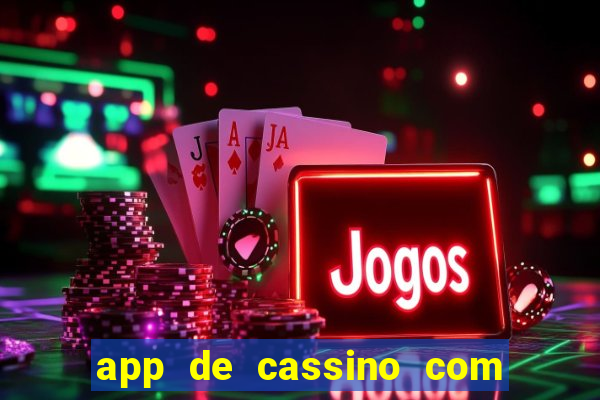 app de cassino com bonus gratis