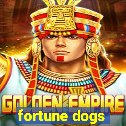 fortune dogs