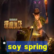 soy spring