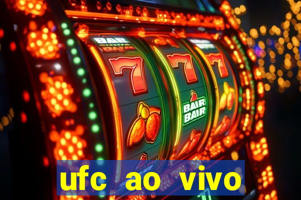 ufc ao vivo assistir online