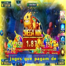 jogos que pagam de verdade na hora