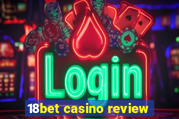 18bet casino review