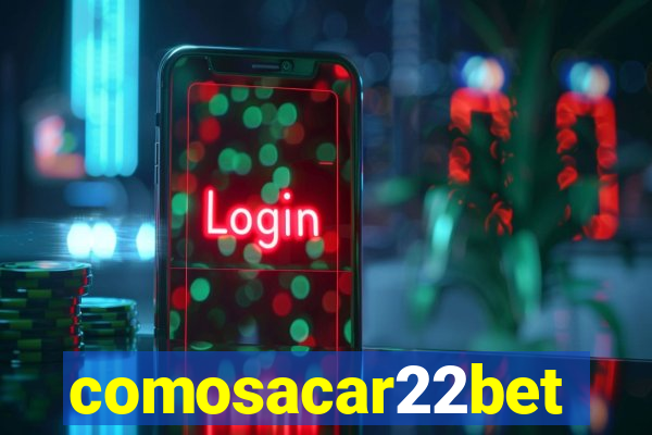 comosacar22bet