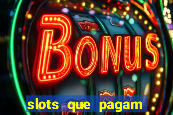 slots que pagam sem dep贸sito