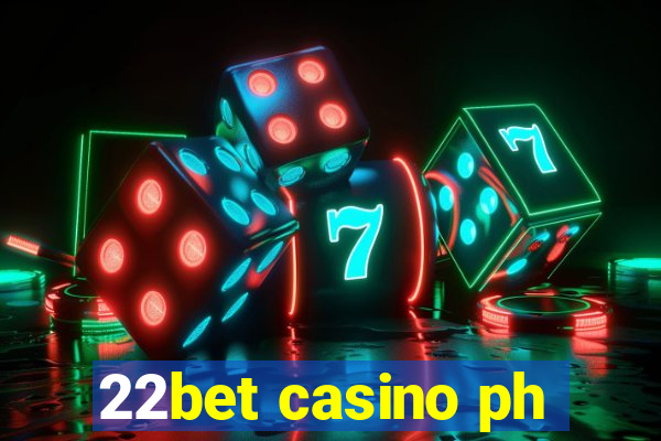 22bet casino ph