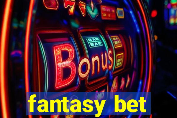 fantasy bet