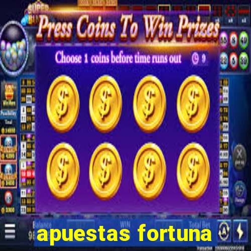 apuestas fortuna