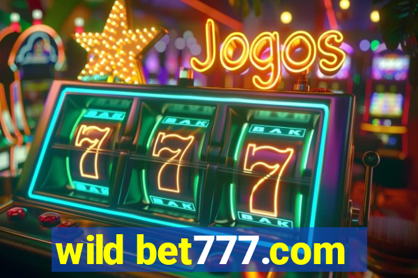 wild bet777.com