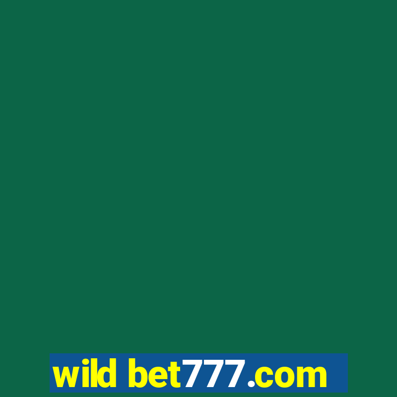 wild bet777.com