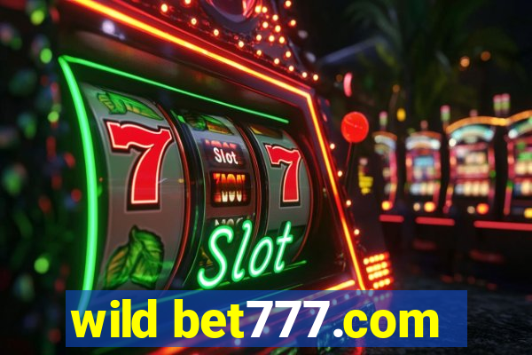 wild bet777.com