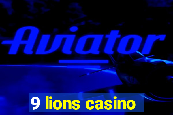 9 lions casino