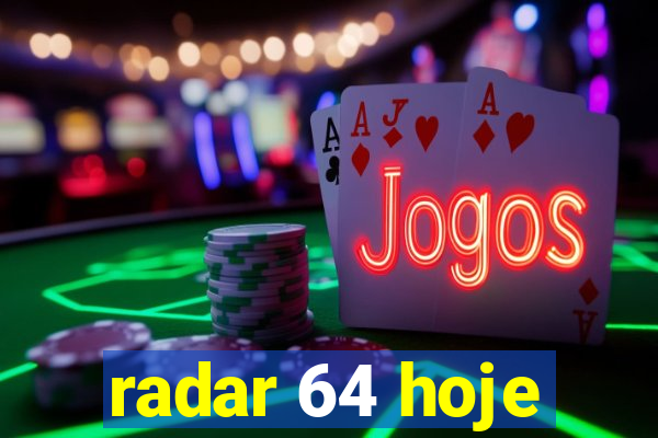 radar 64 hoje