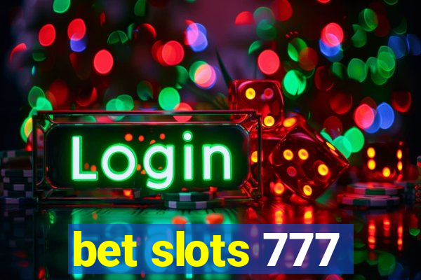 bet slots 777