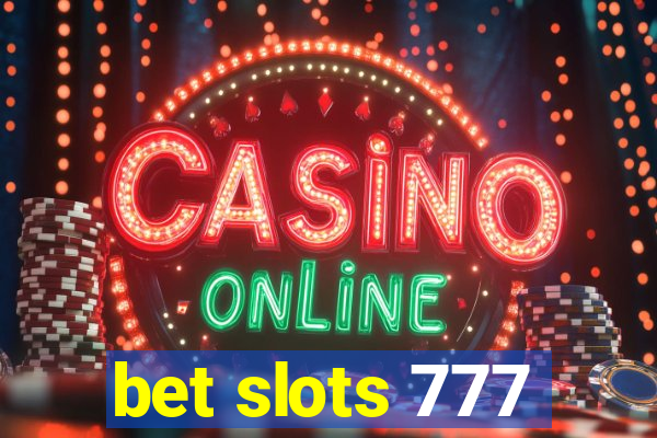 bet slots 777