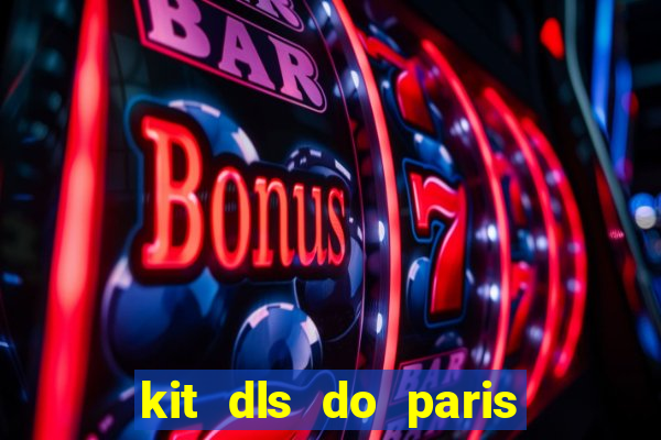 kit dls do paris saint germain